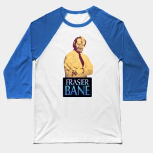 Frasier Bane Baseball T-Shirt